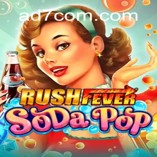 RushFeverSodaPop: The Ultimate Gaming Experience with AD7 Features